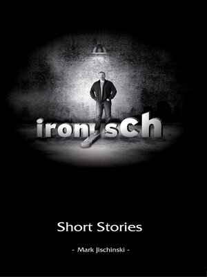cover image of ironisch Short Stories
